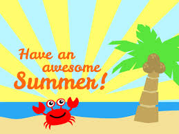 Have an awesome summer Have an awesome summer